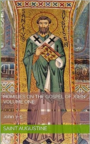 Homilies on the Gospel of John, Volume One: John 1–5