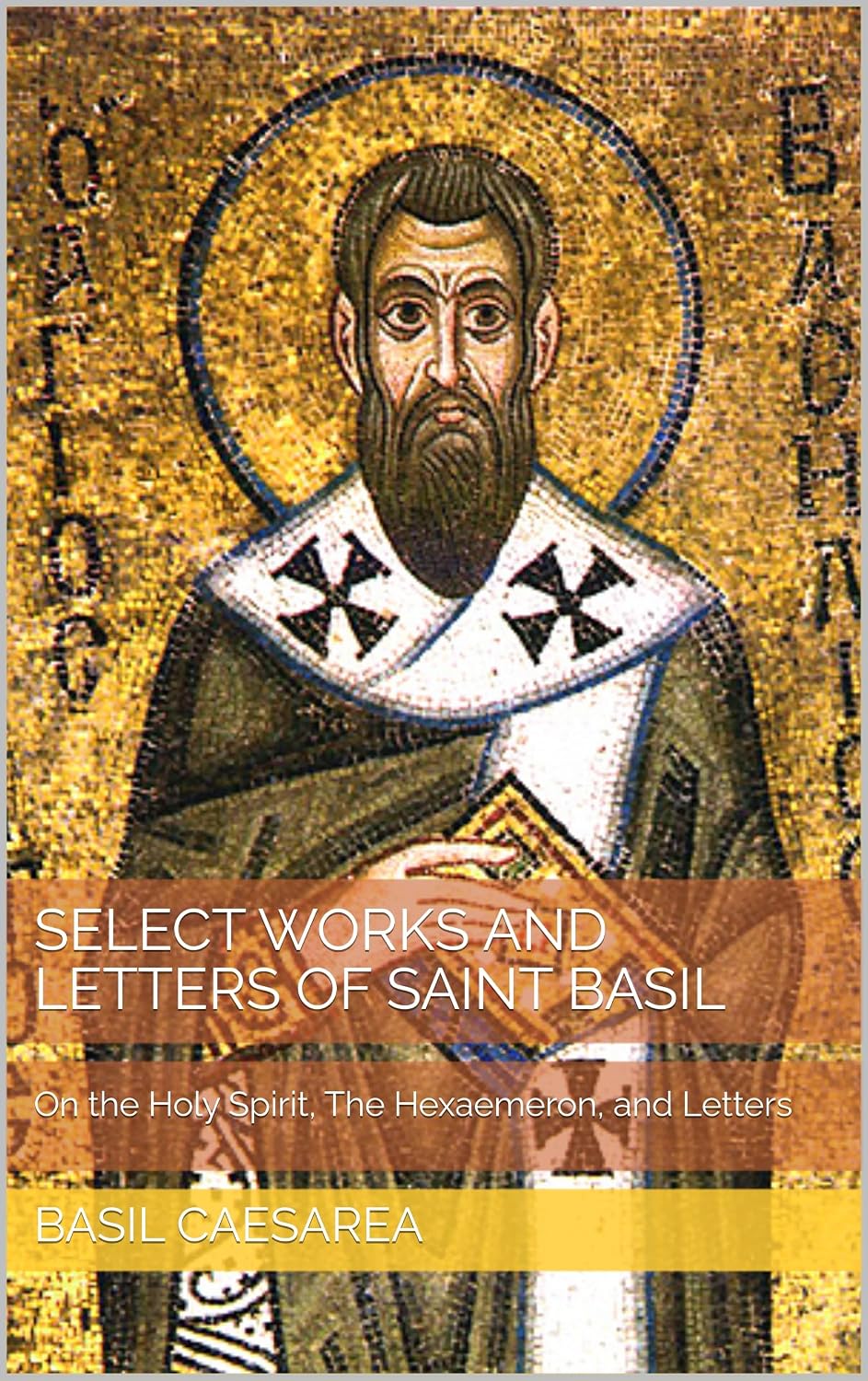 Select Works and Letters of Saint Basil