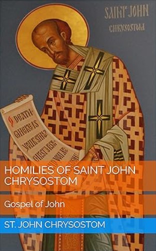 Homilies of Saint John Chrysostom: John