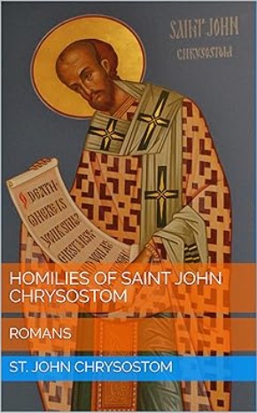 Homilies of Saint John Chrysostom: Romans