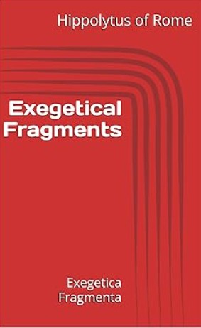 Exegetical Fragments: Exegetica Fragmenta