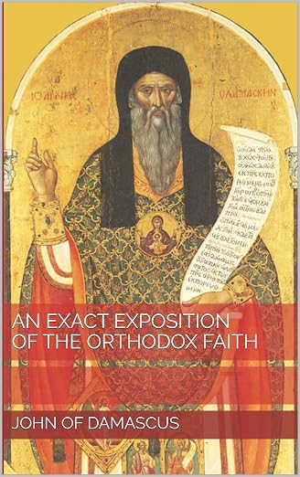 An Exact Exposition of the Orthodox Faith