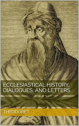 Ecclesiastical History, Dialogues, and Letters